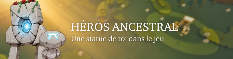 Héros ancestral - 150€ (32 places max)